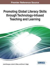 bokomslag Promoting Global Literacy Skills through Technology-Infused Teaching and Learning