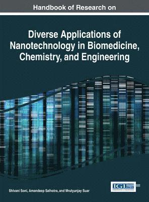 Shivani Soni, Amandeep Salhotra, Mrutyunjay Suar - Diverse Applications of Nanotechnology in Biomedicine, Chemistry, and Engineering, Inbunden