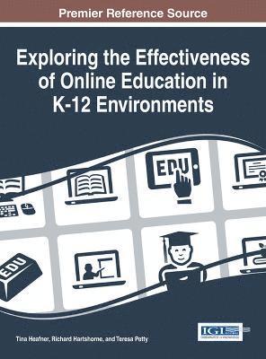 Exploring the Effectiveness of Online Education in K-12 Environments 1