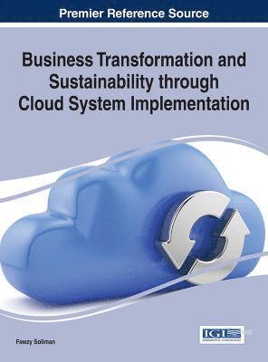 Fawzy Soliman - Business Transformation and Sustainability through Cloud System Implementation, Inbunden