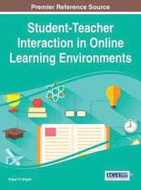 bokomslag Student-Teacher Interaction in Online Learning Environments