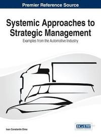 bokomslag Systemic Approaches to Strategic Management: Examples from the Automotive Industry
