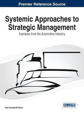 bokomslag Systemic Approaches to Strategic Management: Examples from the Automotive Industry
