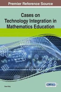 bokomslag Cases on Technology Integration in Mathematics Education