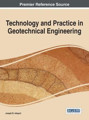 Joseph Adeyeri - Technology and Practice in Geotechnical Engineering, Inbunden