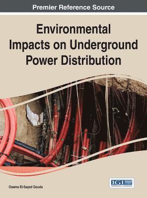 Osama El-Sayed Gouda - Environmental Impacts on Underground Power Distribution, Inbunden