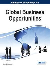 bokomslag Handbook of Research on Global Business Opportunities