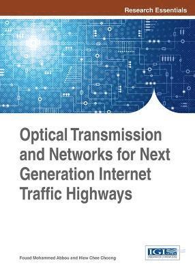 Optical Transmission and Networks for Next Generation Internet Traffic Highways