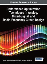 bokomslag Performance Optimization Techniques in Analog, Mixed-Signal, and Radio-Frequency Circuit Design