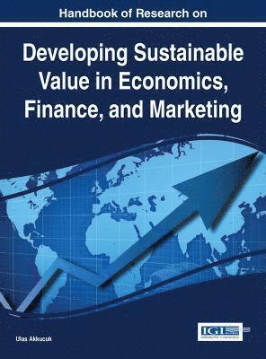 bokomslag Developing Sustainable Value in Economics, Finance, and Marketing