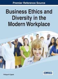 bokomslag Business Ethics and Diversity in the Modern Workplace