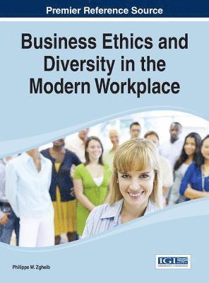 Philippe Zgheib, Philippe W. Zgheib - Business Ethics and Diversity in the Modern Workplace, Inbunden