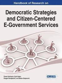 bokomslag Handbook of Research on Democratic Strategies and Citizen-Centered E-Government Services