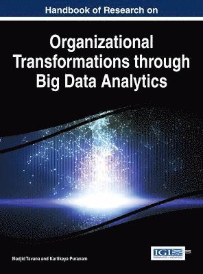 Madjid Tavana, Kartikeya Puranam - Handbook of Research on Organizational Transformations through Big Data Analytics, Inbunden