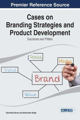 Sarmistha Sarma, Sukhvinder Singh, Sarmistha Sarma, Sukhvinder Singh - Cases on Branding Strategies and Product Development, Inbunden
