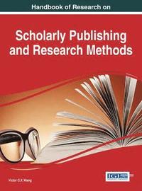 bokomslag Handbook of Research on Scholarly Publishing and Research Methods