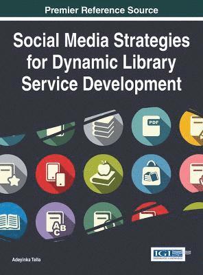bokomslag Social Media Strategies for Dynamic Library Service Development