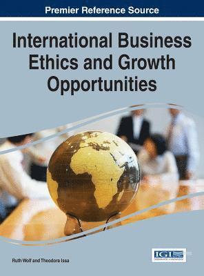 Ruth Wolf, Theodora Issa, Ruth Wolf, Theodora Issa - International Business Ethics and Growth Opportunities, Inbunden
