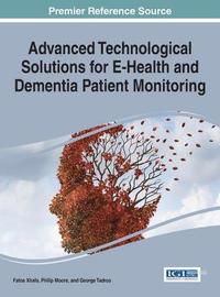 bokomslag Advanced Technological Solutions for eHealth and Dementia Patient Monitoring