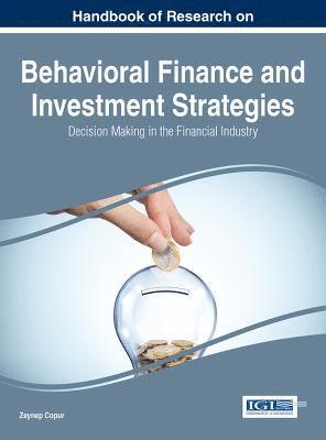 Zeynep Copur - Handbook of Research on Behavioral Finance and Investment Strategies, Inbunden