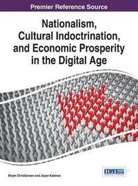 bokomslag Nationalism, Cultural Indoctrination, and Economic Prosperity in the Digital Age