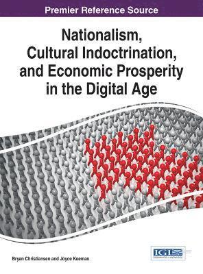 Nationalism, Cultural Indoctrination, and Economic Prosperity in the Digital Age 1