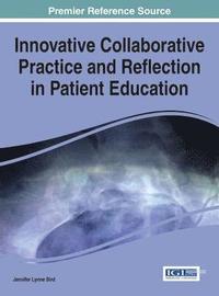bokomslag Innovative Collaborative Practice and Reflection in Patient Education