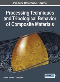 bokomslag Processing Techniques and Tribological Behavior of Composite Materials