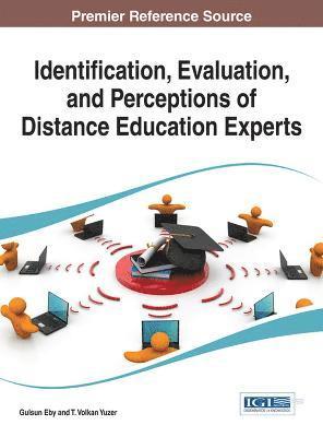 Gulsun Kurubacak, T. Volkan Yuzer - Identification, Evaluation, and Perceptions of Distance Education Experts, Inbunden
