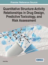 bokomslag Quantitative Structure-Activity Relationships in Drug Design, Predictive Toxicology, and Risk Assessment