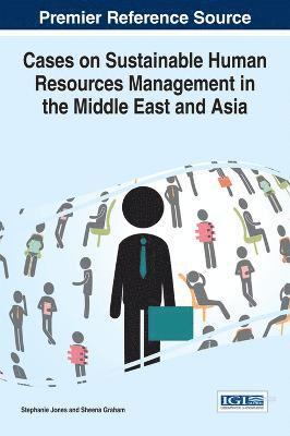 Stephanie Jones, Sheena Graham, Stephanie Jones, Sheena Graham - Cases on Sustainable Human Resources Management in the Middle East and Asia, Inbunden
