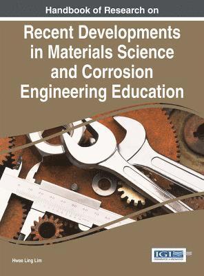 bokomslag Handbook of Research on Recent Developments in Materials Science and Corrosion Engineering Education