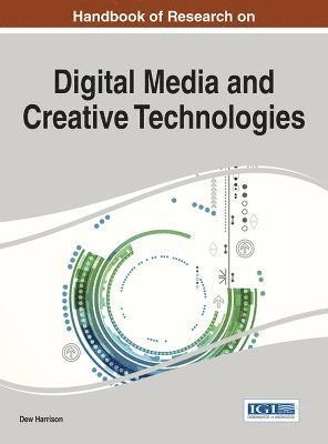 Dew Harrison - Handbook of Research on Digital Media and Creative Technologies, Inbunden