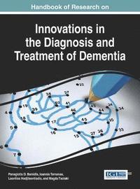 bokomslag Handbook of Research on Innovations in the Diagnosis and Treatment of Dementia