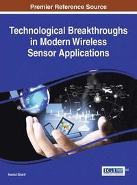 bokomslag Technological Breakthroughs in Modern Wireless Sensor Applications