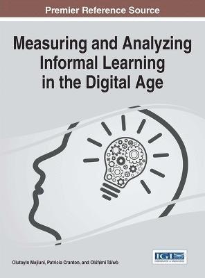 Measuring and Analyzing Informal Learning in the Digital Age 1