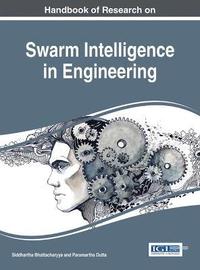 bokomslag Handbook of Research on Swarm Intelligence in Engineering