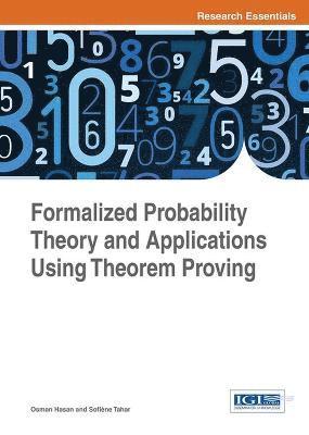Formalized Probability Theory and Applications Using Theorem Proving 1