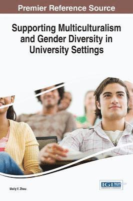 Molly Y. Zhou - Supporting Multiculturalism and Gender Diversity in University Settings, Inbunden