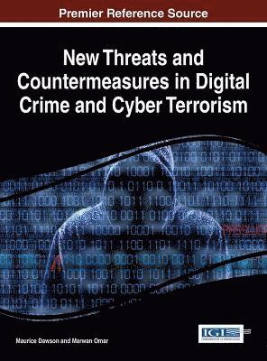 New Threats and Countermeasures in Digital Crime and Cyber Terrorism 1