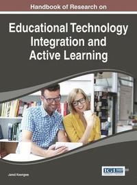 bokomslag Handbook of Research on Educational Technology Integration and Active Learning