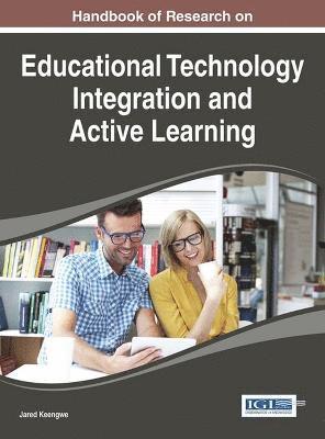 Handbook of Research on Educational Technology Integration and Active Learning 1
