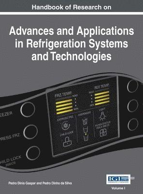 Pedro Dinis Gaspar, Pedro Dinho Da Silva, Pedro Dinis Gaspar, Pedro Dinho da Silva - Handbook of Research on Advances and Applications in Refrigeration Systems and Technologies, Inbunden