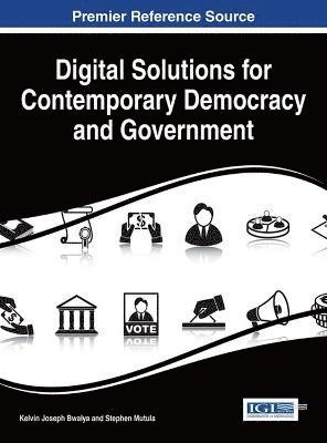 Digital Solutions for Contemporary Democracy and Government 1