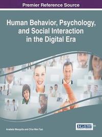 bokomslag Human Behavior, Psychology, and Social Interaction in the Digital Era