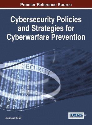 Cybersecurity Policies and Strategies for Cyberwarfare Prevention 1