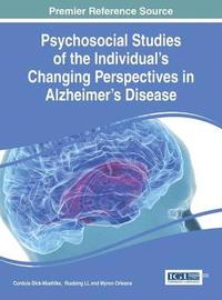 bokomslag Psychosocial Studies of the Individual's Changing Perspectives in Alzheimer's Disease