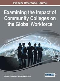 bokomslag Examining the Impact of Community Colleges on the Global Workforce