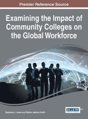 Examining the Impact of Community Colleges on the Global Workforce 1