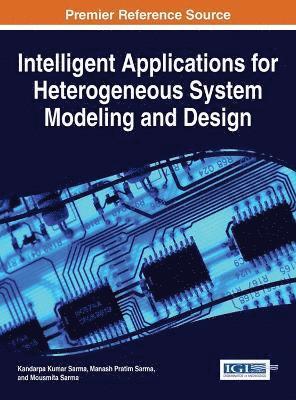 Intelligent Applications for Heterogeneous System Modeling and Design 1